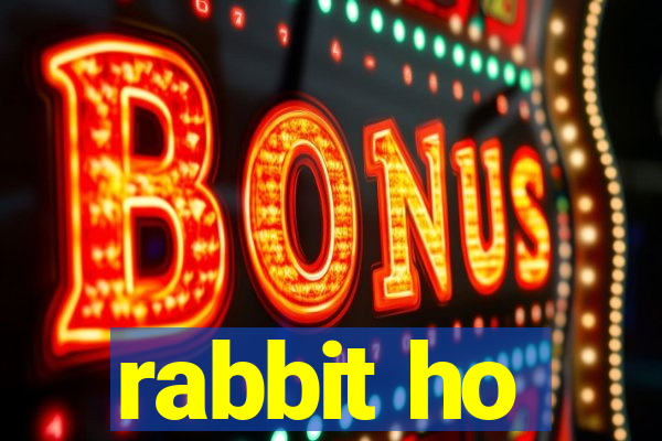 rabbit ho