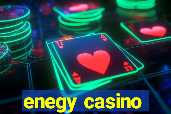 enegy casino