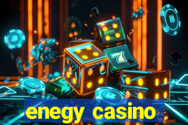 enegy casino