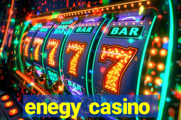 enegy casino