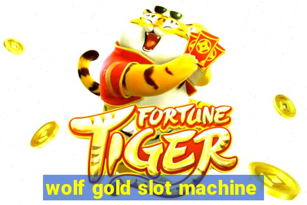 wolf gold slot machine