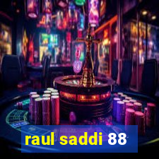 raul saddi 88