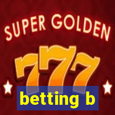 betting b