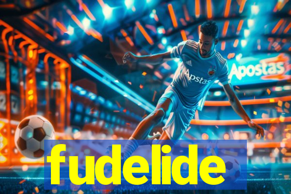 fudelide