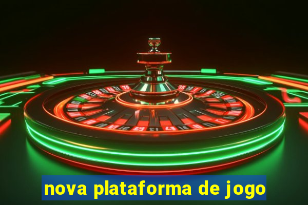 nova plataforma de jogo