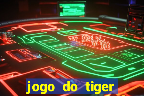 jogo do tiger bonus sem deposito