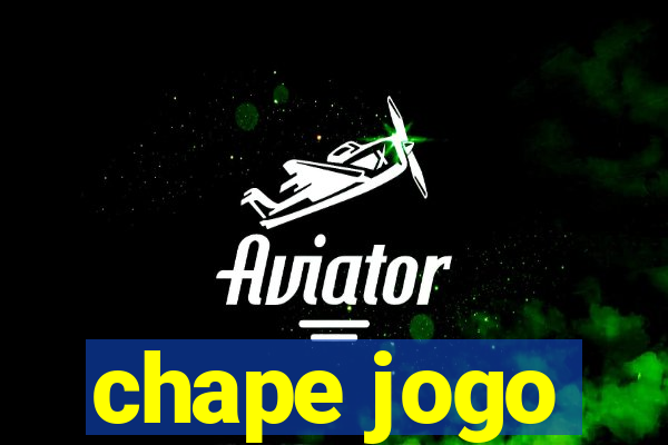 chape jogo