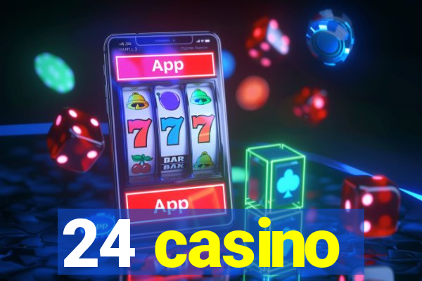 24 casino