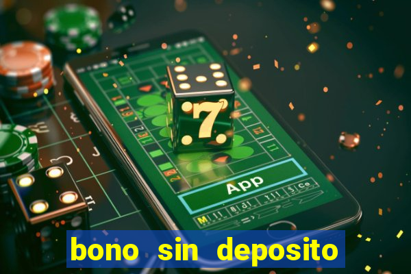 bono sin deposito casino 2024