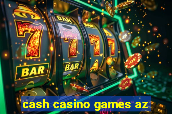 cash casino games az