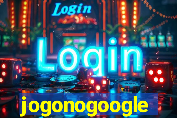 jogonogoogle