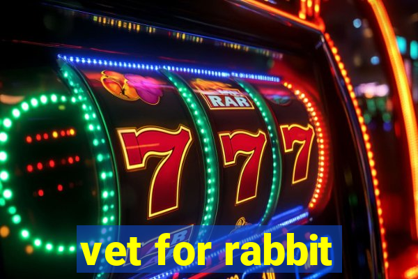 vet for rabbit