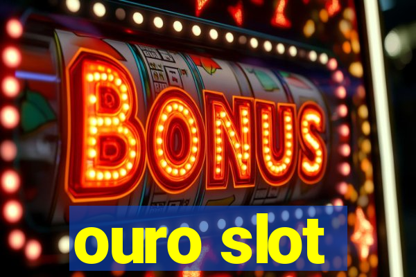 ouro slot