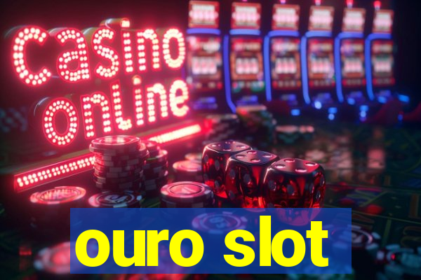 ouro slot