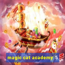 magic cat academy 5