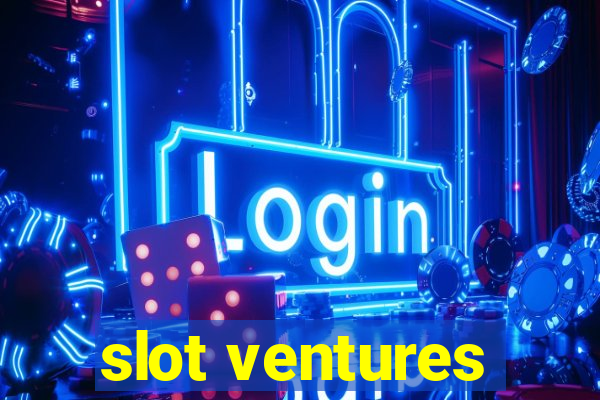 slot ventures