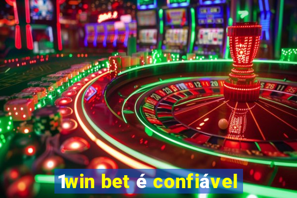 1win bet é confiável