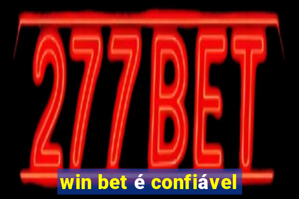 win bet é confiável