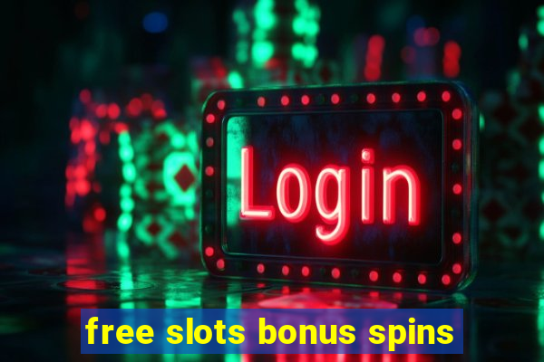 free slots bonus spins