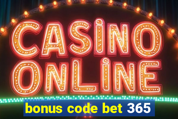 bonus code bet 365