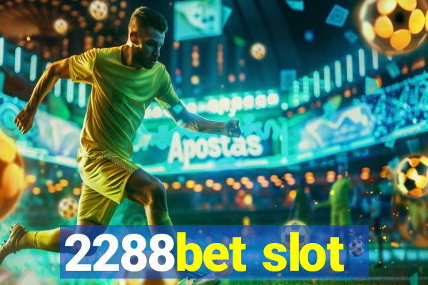 2288bet slot