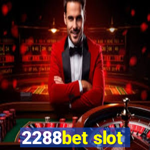 2288bet slot