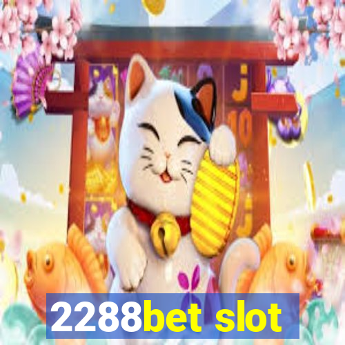 2288bet slot