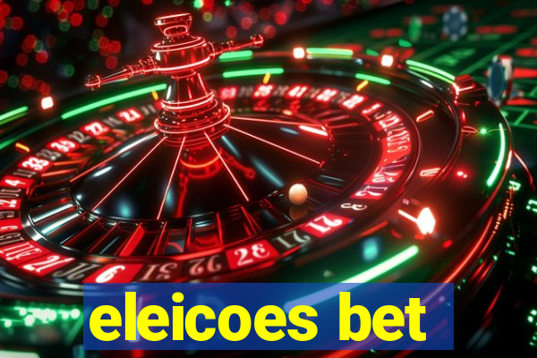 eleicoes bet