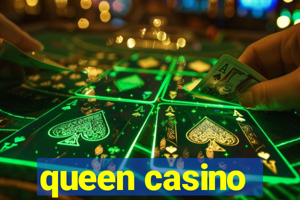 queen casino