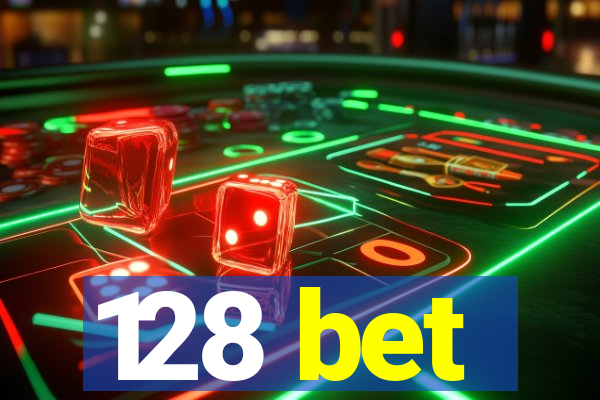 128 bet