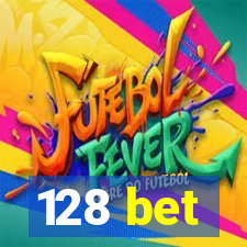 128 bet