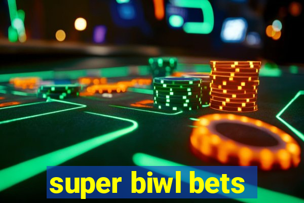 super biwl bets