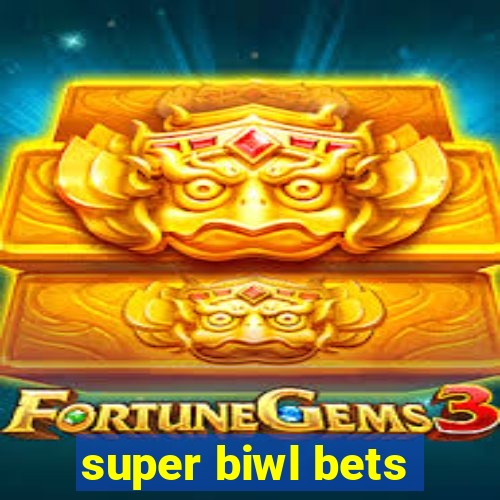 super biwl bets