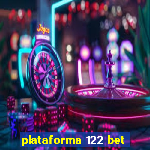 plataforma 122 bet