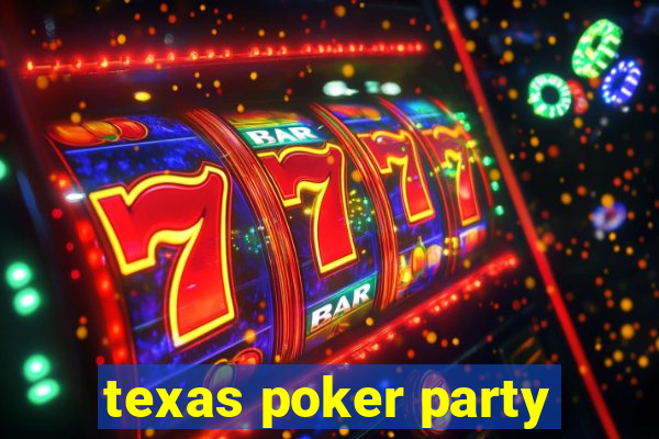 texas poker party