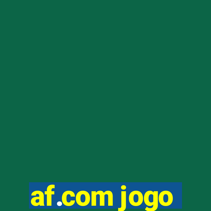 af.com jogo