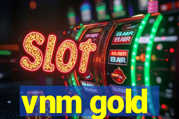 vnm gold