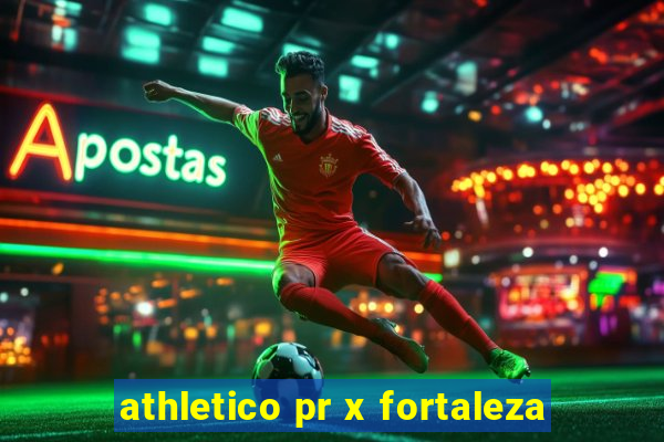 athletico pr x fortaleza