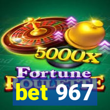 bet 967