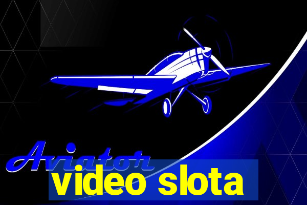 video slota