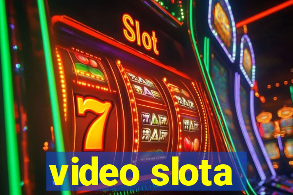 video slota