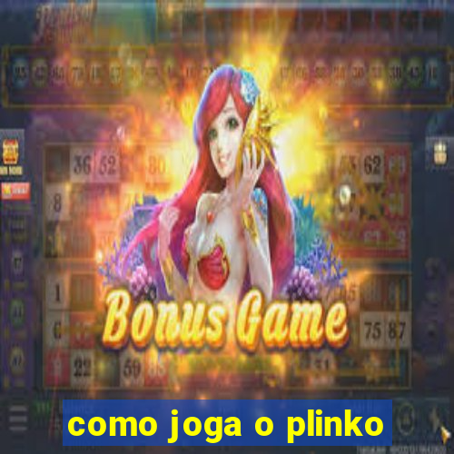 como joga o plinko