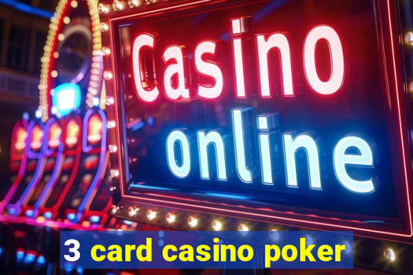 3 card casino poker