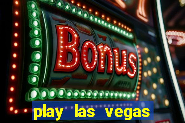 play las vegas slots free