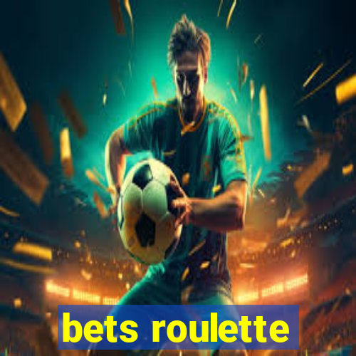 bets roulette