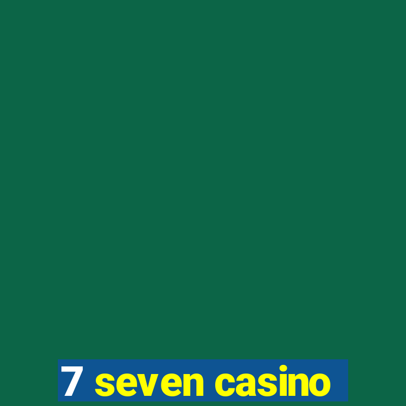 7 seven casino