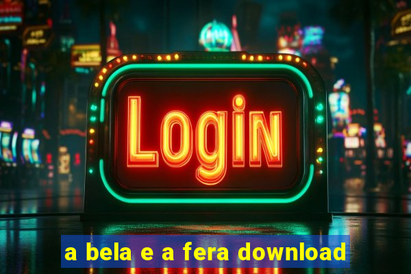 a bela e a fera download