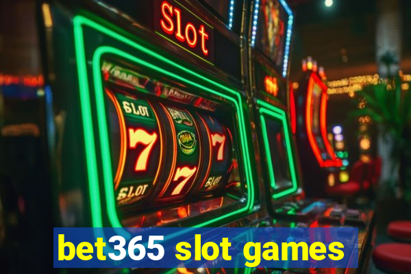 bet365 slot games