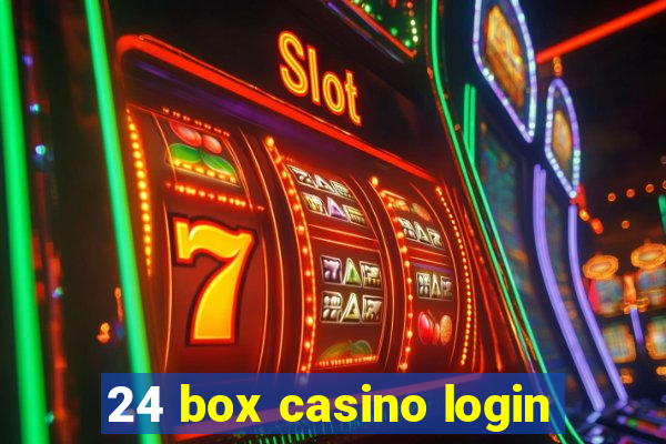 24 box casino login