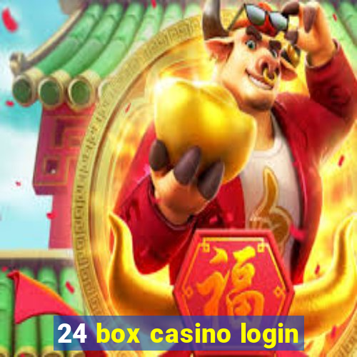 24 box casino login